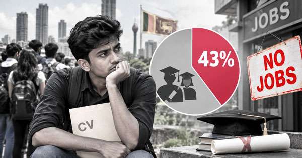 ලංකාවේ උගත් තරුණයින්ගෙන් 43%කට රැකියා නෑ